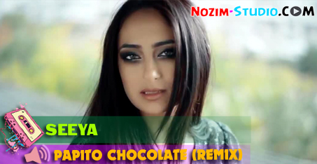 Seeya - Papito Chocolata (Remix) - ZARUBEJ MUSIC - Www.Nozim.